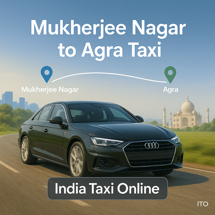 Mukherjee Nagar to Agra Taxi