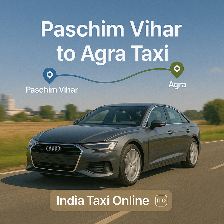 Paschim Vihar to Agra taxi Paschim Vihar to Agra taxi