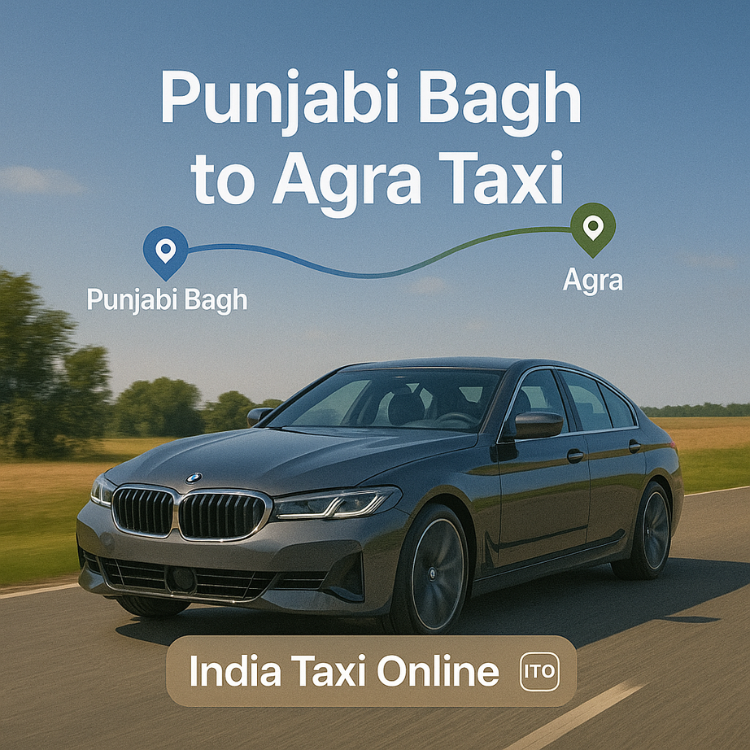 Punjabi Bagh to Agra Taxi Punjabi Bagh to Agra Taxi