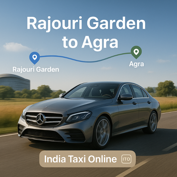 Rajouri Garden to Agra Taxi Rajouri Garden to Agra Taxi