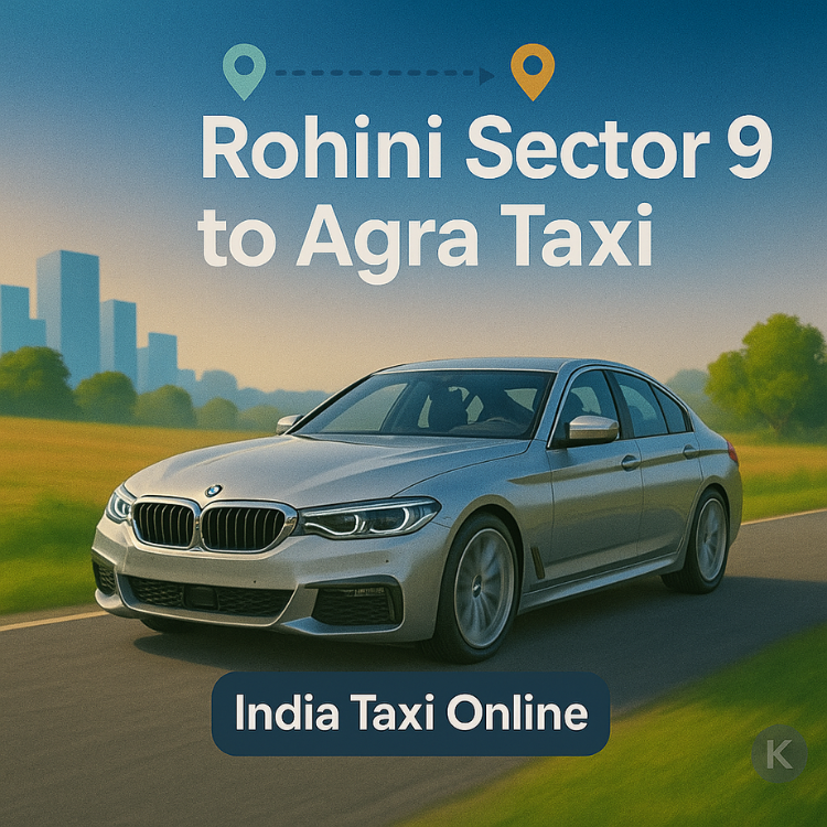 Rohini Sector 9 to Agra Taxi
