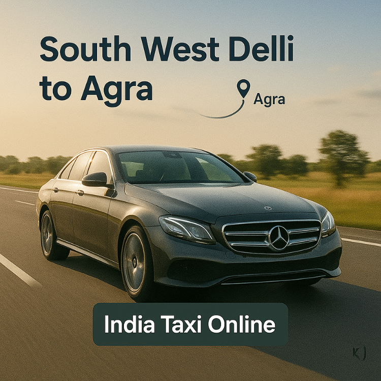 South West Delhi to Agra Taxi South West Delhi to Agra Taxi