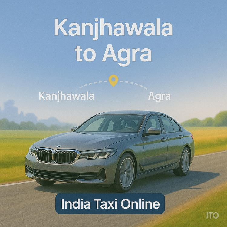 Kanjhawala to Agra Taxi Kanjhawala to Agra Taxi