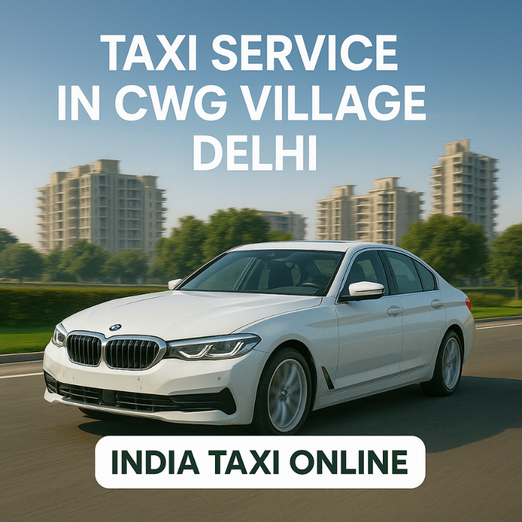 Taxi Service in CWG Village Delhi Taxi Service in CWG Village Delhi