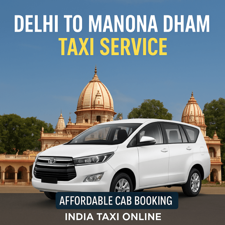 Delhi to Manona Dham Taxi Service promotional banner featuring a white Toyota Innova Crysta in front of Manona Dham temple in Bareilly, with text highlighting affordable cab booking by India Taxi Online.