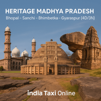 Heritage Madhya Pradesh Bhopal – Sanchi – Bhimbetka – Gyaraspur