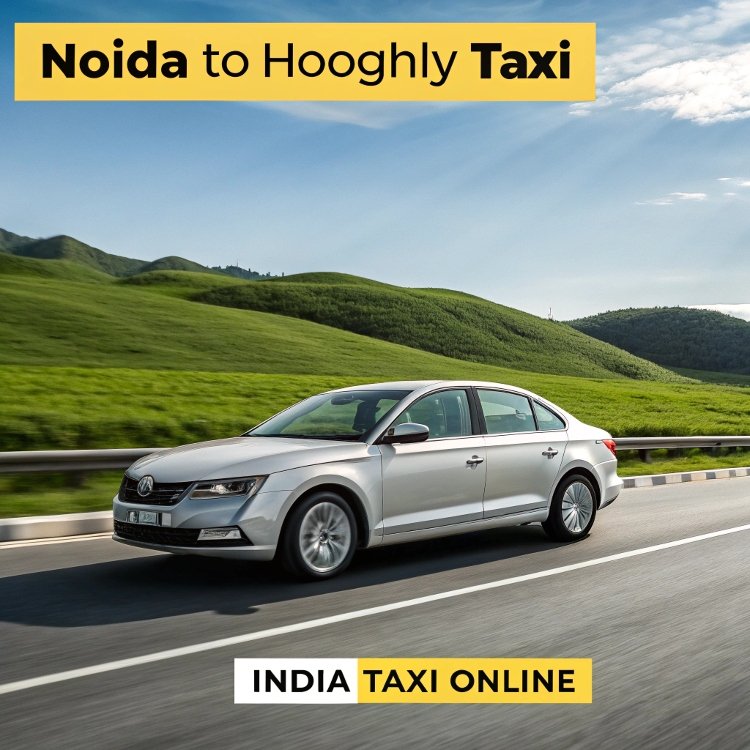 Noida to Hooghly Taxi Noida to Hooghly Taxi