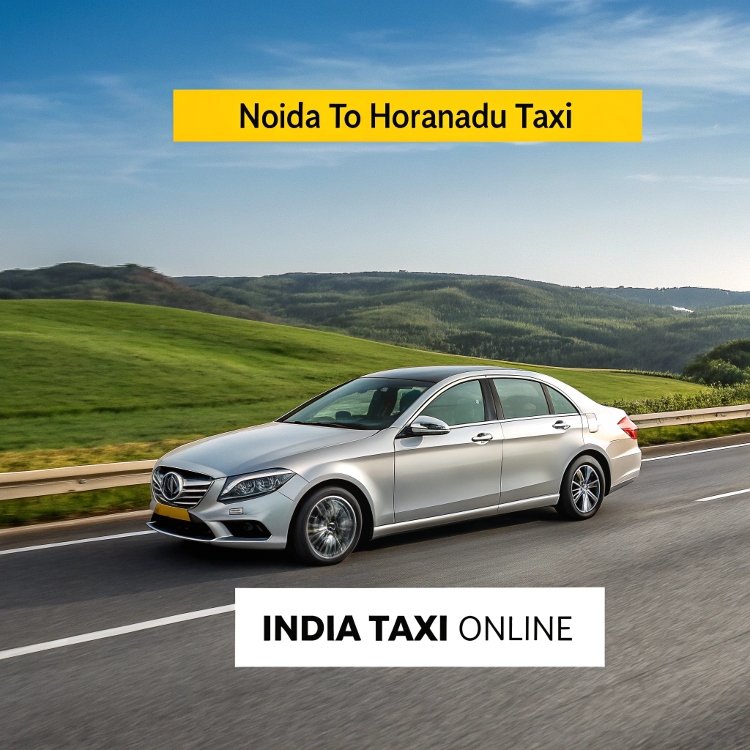 Noida to Horanadu Taxi Noida to Horanadu Taxi