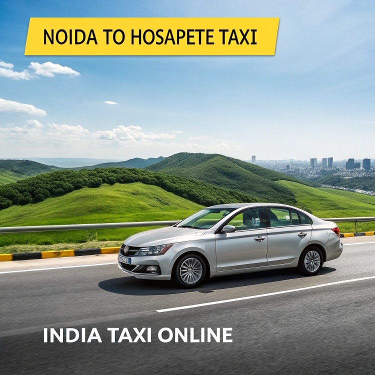 Noida to Hosapete Taxi Noida to Hosapete Taxi