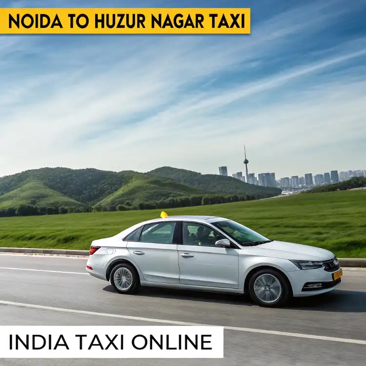 Noida to Huzur Nagar Taxi