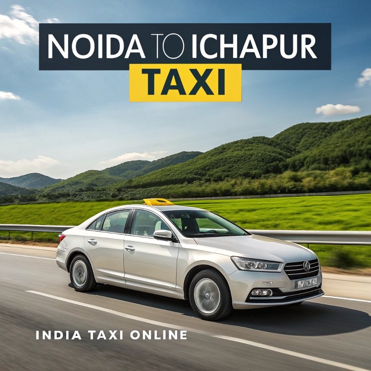 Noida to Ichapur Taxi Noida to Ichapur Taxi