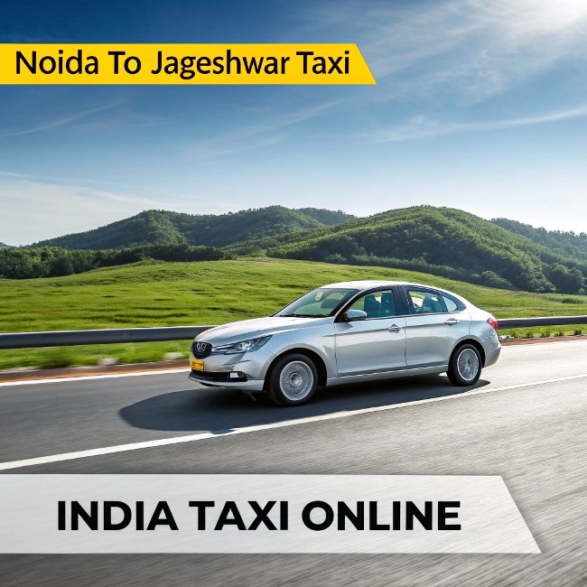 Noida to Jageshwar Taxi Noida to Jageshwar Taxi