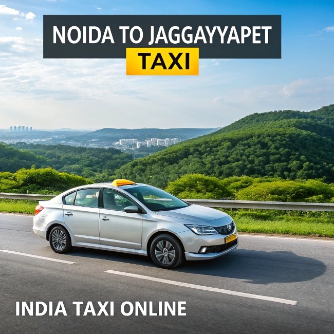 Noida to Jaggayyapet Taxi