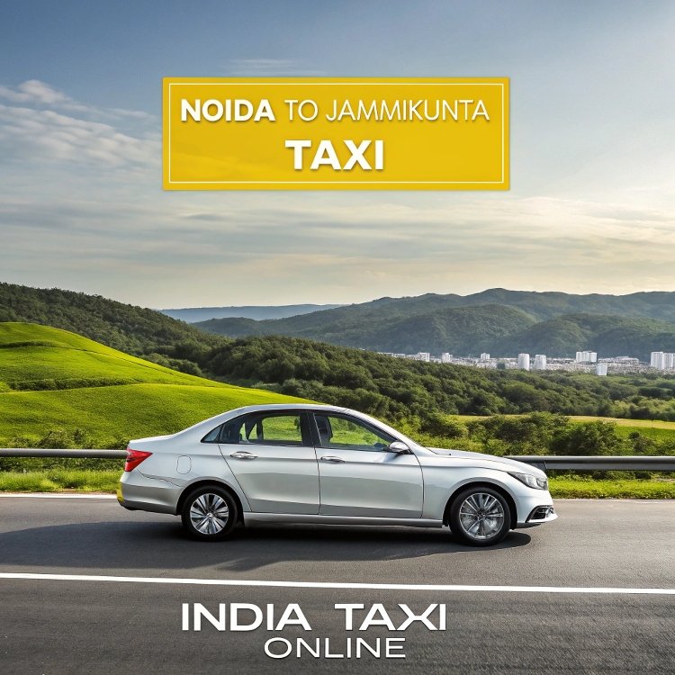 Noida to Jammikunta Taxi Noida to Jammikunta Taxi