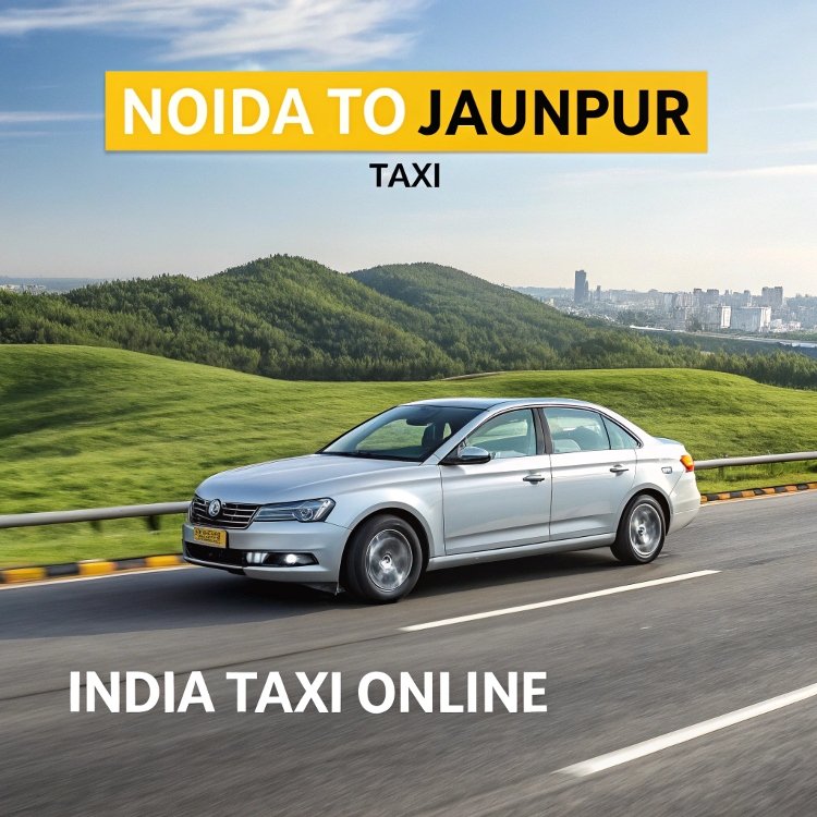 Noida to Jaunpur Taxi