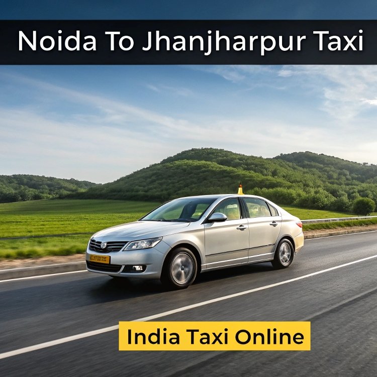 Noida to Jhanjharpur Taxi Noida to Jhanjharpur Taxi