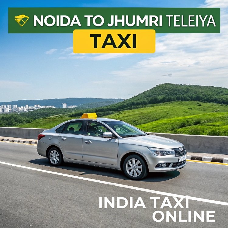 Noida to Jhumri Teleiya Taxi