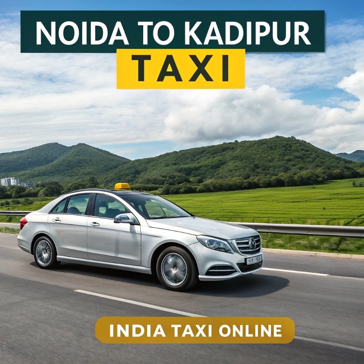 Noida to Kadipur Taxi Noida to Kadipur Taxi
