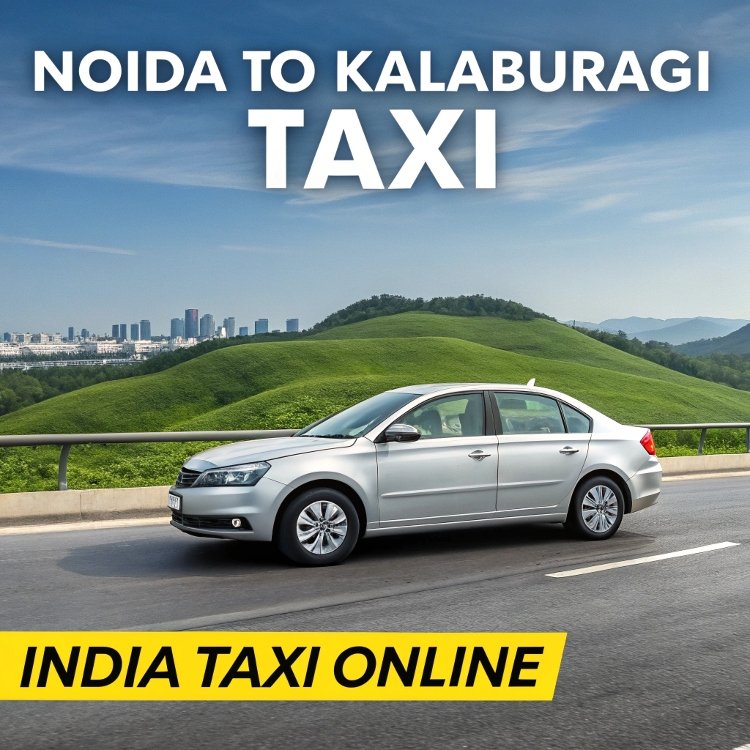 Noida to Kalaburagi Taxi