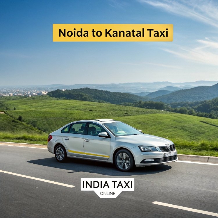Noida to Kanatal Taxi Noida to Kanatal Taxi