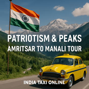 Patriotism & Peaks Amritsar to Manali Tour
