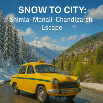 Snow to City Shimla–Manali–Chandigarh Escape
