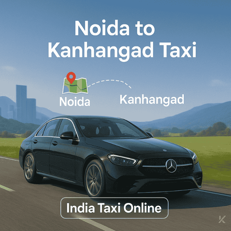 Noida to Kanhangad Taxi