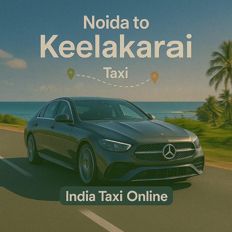 Noida to Keelakarai Taxi Noida to Keelakarai Taxi