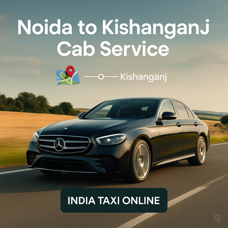 Noida to Kishanganj Taxi Noida to Kishanganj Taxi