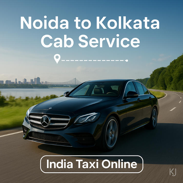 Noida to Kolkata Taxi Noida to Kolkata Taxi