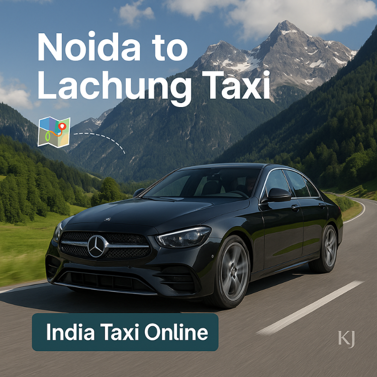 Noida to Lachung Taxi Noida to Lachung Taxi