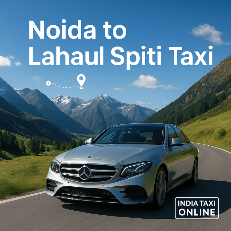 Noida to Lahaul spiti Taxi Noida to Lahaul spiti Taxi