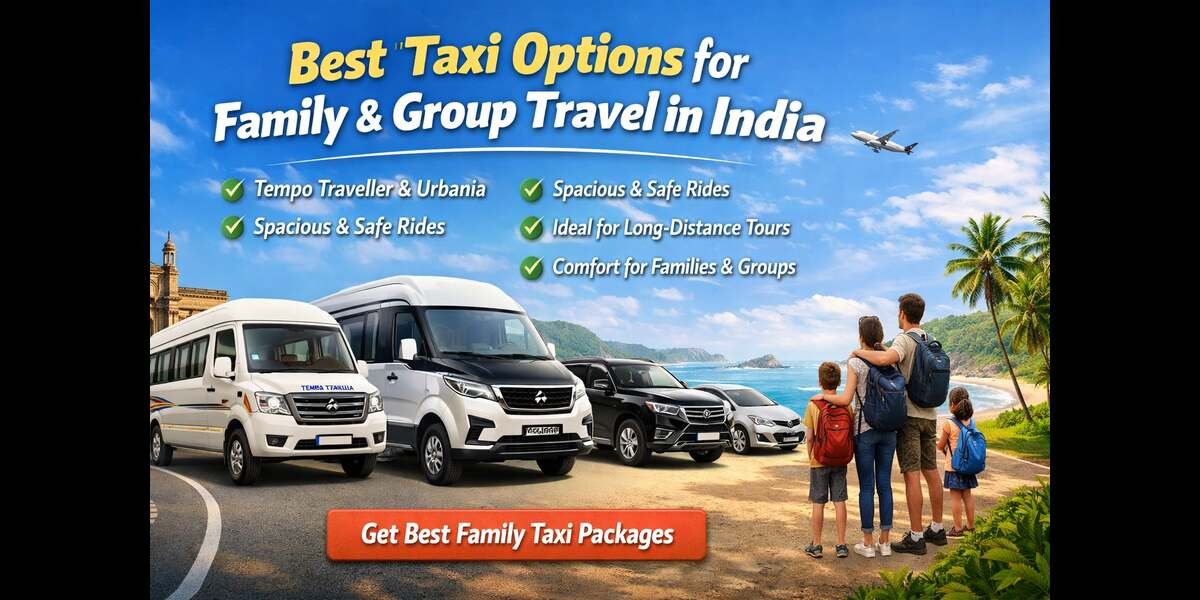 Best Taxi Options for Family & Group Travel in India