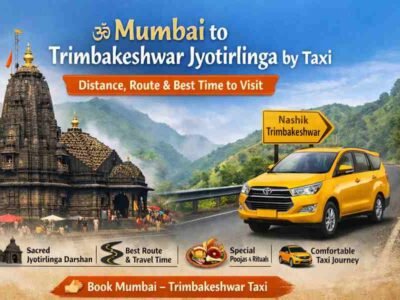 Mumbai to Trimbakeshwar Jyotirlinga by Taxi – Distance, Route & Best Time to Visit
