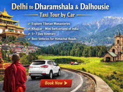 Delhi to Dharamshala and Dalhousie Tour by Car Delhi to Dharamshala and Dalhousie Tour by Car