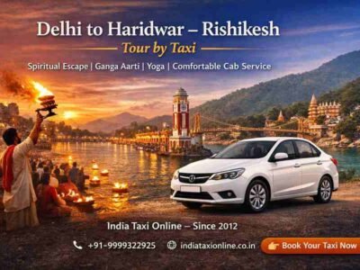 Delhi to Haridwar Rishikesh Taxi Tour