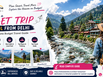 Budget trip to Kasol from Delhi