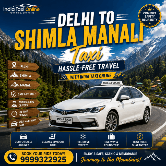 Delhi to Shimla Manali Taxi Delhi to Shimla Manali Taxi