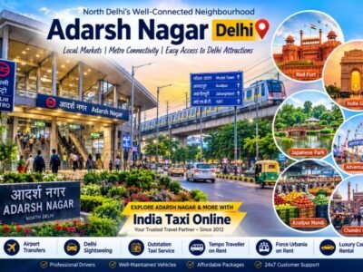 Adarsh Nagar in North Delhi with Metro connectivity, local markets and nearby tourist attractions