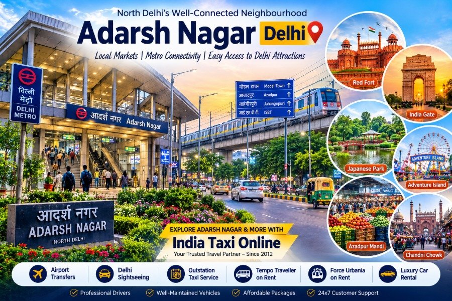 Adarsh Nagar in North Delhi with Metro connectivity, local markets and nearby tourist attractions