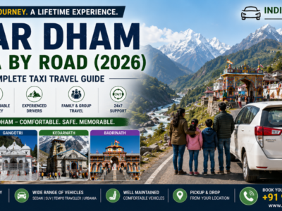 Char Dham Yatra by Road Complete Taxi Travel Guide (2026)