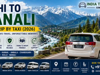 Delhi to Manali Road Trip by Taxi (2026) Complete Travel Guide