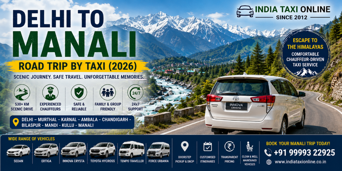 Delhi to Manali Road Trip by Taxi (2026) Complete Travel Guide