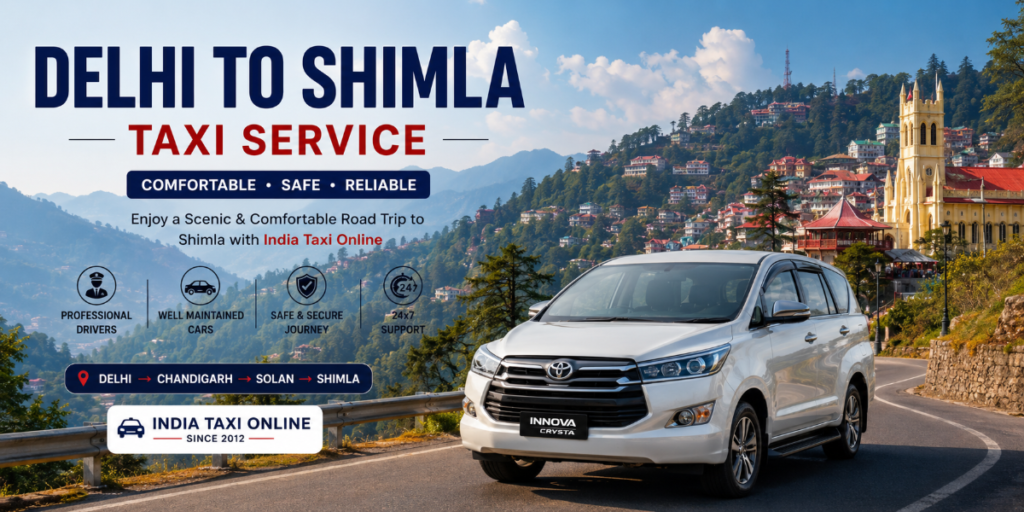 India Taxi Online 1 Delhi to Shimla Taxi Service (2026) Complete Road Trip & Travel Guide