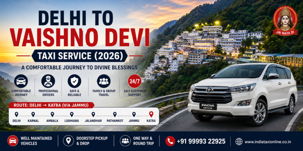 India Taxi Online 2 Delhi to Vaishno Devi Taxi Service (2026) Complete Road Trip & Travel Guide