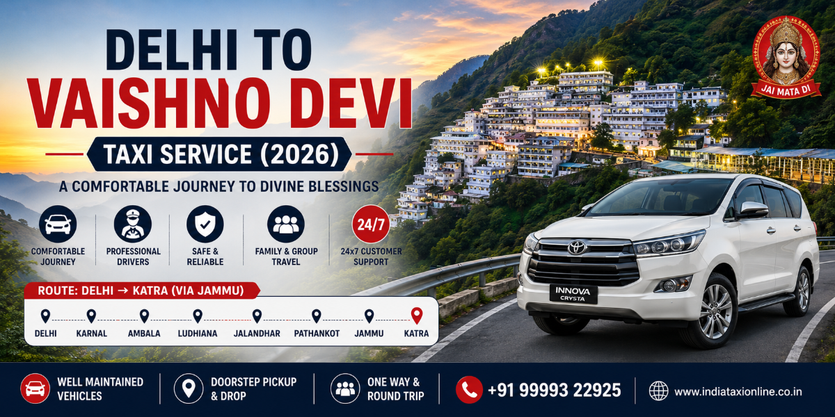 Delhi to Vaishno Devi Taxi Service (2026) Complete Road Trip & Travel Guide
