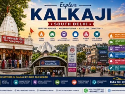 Kalkaji Mandir, Lotus Temple, Kalkaji Metro Station, South Delhi skyline, bustling markets, and India Taxi Online taxi services