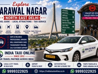 Karawal Nagar in North East Delhi featuring local markets, Signature Bridge and reliable taxi services by India Taxi Online.
