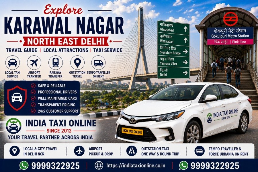 Karawal Nagar in North East Delhi featuring local markets, Signature Bridge and reliable taxi services by India Taxi Online.