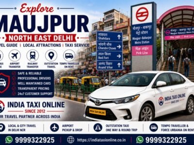 Maujpur in North East Delhi featuring Maujpur–Babarpur Metro Station, local markets and reliable taxi services by India Taxi Online.